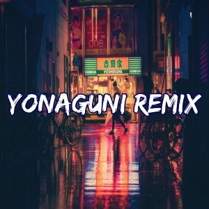 Dengarkan lagu Yonaguni (Remix) nyanyian Dj Viral TikToker dengan lirik