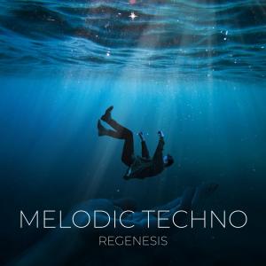 Navier的专辑Melodic Techno Regenesis (Explicit)