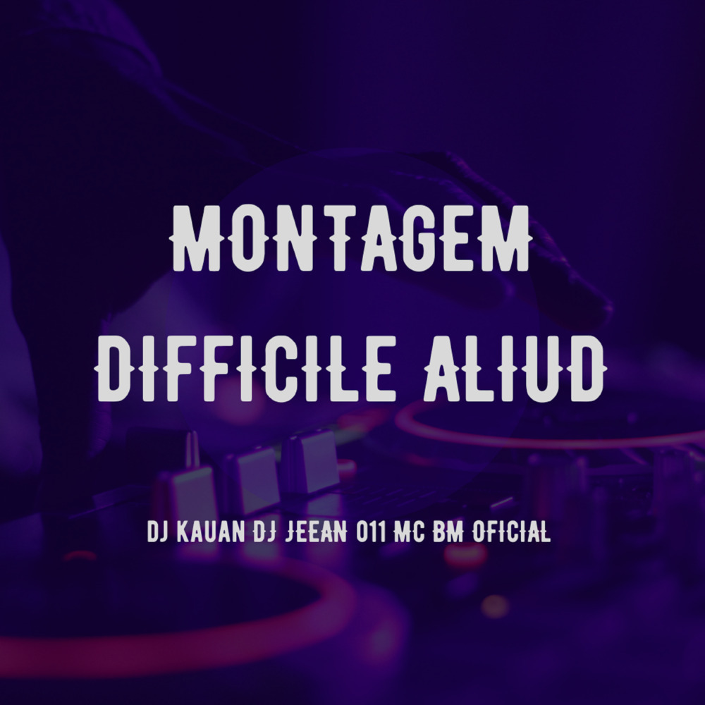 Montagem Difficile Aliud (Explicit)