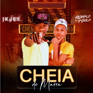 Dj Ronald da Tijuca的專輯Cheia de Marra (Explicit)