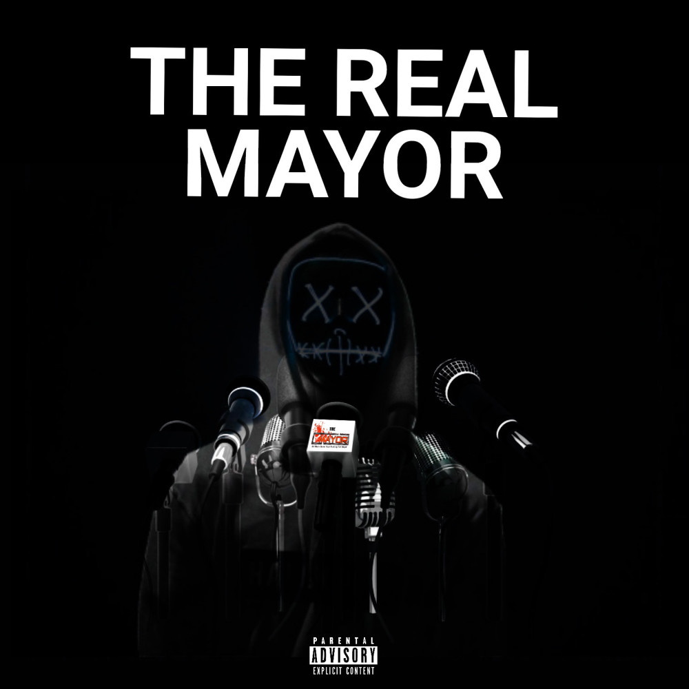 The Real Mayor (Explicit)