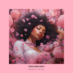 Pink Noise Silky dari Pretty Pink