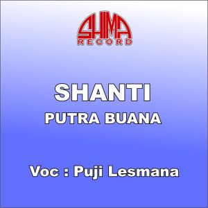 Listen to Shanti Putra Buana song with lyrics from Puji Lesmana