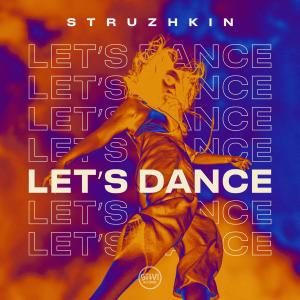Listen to Let's Dance song with lyrics from Struzhkin