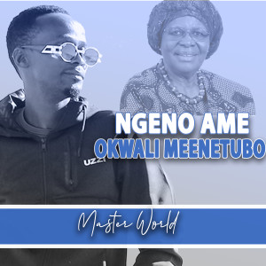 Listen to Ngeno Ame Okwali Meenetumbo song with lyrics from Master World
