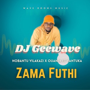 Album Zama Futhi from DJ Geewave
