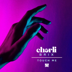 Album Touch Me from Charli Brix