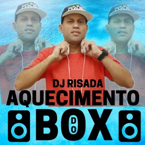 ดาวน์โหลดและฟังเพลง Aquecimento do Box พร้อมเนื้อเพลงจาก DJ Risada