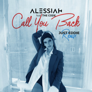 Alessiah的專輯Call You Back (Just Eddie Remix)