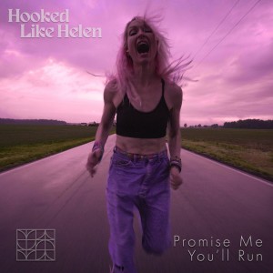 Hooked Like Helen的專輯Promise Me You'll Run