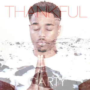ดาวน์โหลดและฟังเพลง Thankful พร้อมเนื้อเพลงจาก Carty