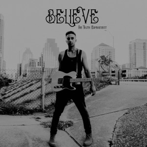 ดาวน์โหลดและฟังเพลง Believe พร้อมเนื้อเพลงจาก The Truth Experiment