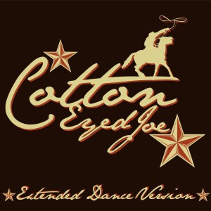 Starsound Orchestra的专辑Cotton Eyed Joe - Extended Dance Version