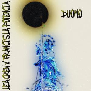 收聽LEA CREW的DUOMO (feat. Francis La Potencia & Blaze Drumz) (Explicit)歌詞歌曲