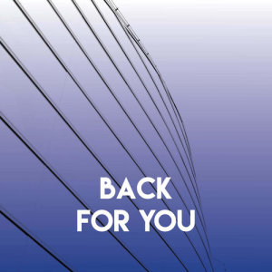 ดาวน์โหลดและฟังเพลง Back for You พร้อมเนื้อเพลงจาก Stereo Avenue