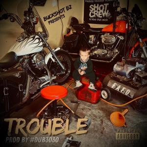 收聽Shot Crew的Trouble (Explicit)歌詞歌曲