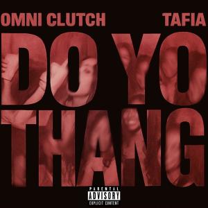 Omni Clutch的專輯DO YO THANG (Explicit)
