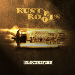 ดาวน์โหลดและฟังเพลง Electrified พร้อมเนื้อเพลงจาก Rusty Roots
