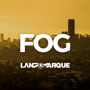 Listen to Fog (Explicit) song with lyrics from LANDMARQUE