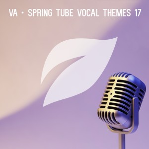 Album Spring Tube Vocal Themes, Vol. 17 from 