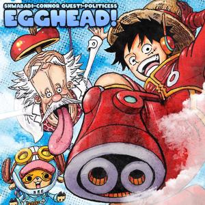 Shwabadi的專輯EGGHEAD! (One Piece) (feat. Connor Quest! & Politicess) [Explicit]