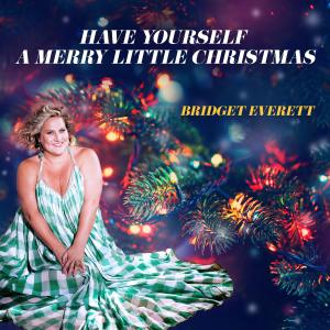 Album Have Yourself a Merry Little Christmas from Bridget Everett