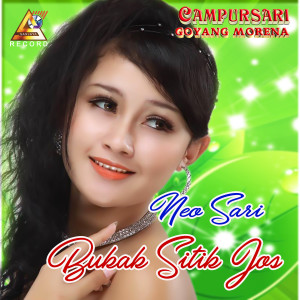 Dengarkan lagu Bukak Sitik Jos nyanyian Neosari dengan lirik