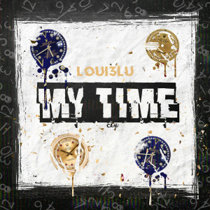 ดาวน์โหลดและฟังเพลง My Time (Explicit) พร้อมเนื้อเพลงจาก LOUI3LU