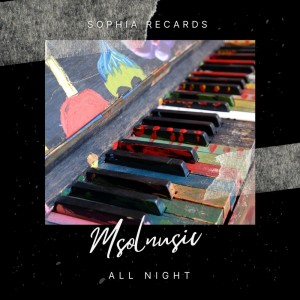Listen to All Night song with lyrics from Msolnusic