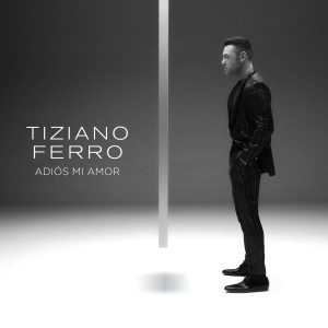 Tiziano Ferro的專輯Adiós Mi Amor