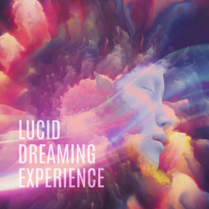 Lucid Dreaming Experience (Soothing Music for Dream Stimulation & Awareness) dari Natural Sleep Aid Ensemble