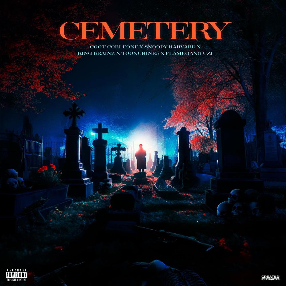 Cemetery (feat. Snoopy Harvard, FlameGang Uzi, King Brainz, Toonchie5) (Explicit)