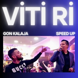Album Viti Ri Gon Kalaja (Speed Up) from Muharrem Ahmeti