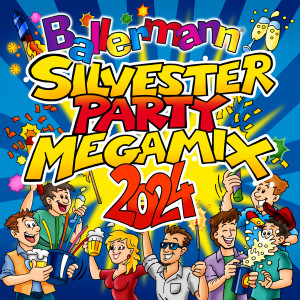 อัลบัม Ballermann Silvesterparty Megamix 2024 (Explicit) ศิลปิน Various Artists