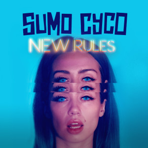 Dengarkan lagu New Rules nyanyian Sumo Cyco dengan lirik