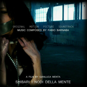 Album Shibari i nodi della mente (Original Motion Picture Soundtrack) from Fabio Barnaba