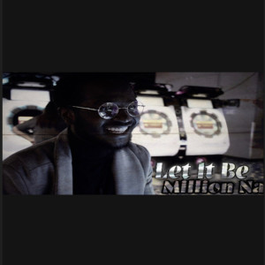 ดาวน์โหลดและฟังเพลง Let It Be (Explicit) พร้อมเนื้อเพลงจาก Million Na