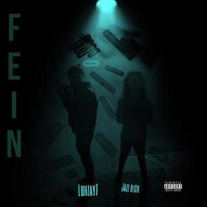 收聽Luhzay7的Fein (feat. Jazz Rich)歌詞歌曲