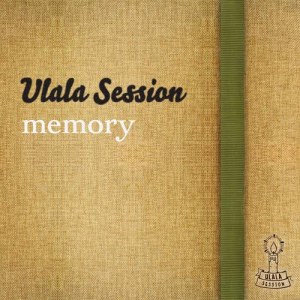 收聽Ulala Session的Memory歌詞歌曲
