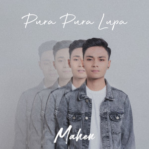 Listen to Pura Pura Lupa song with lyrics from Mahen