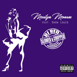 Killa Tex的專輯Marilyn Monroe (Screwed & Chopped) [Explicit]