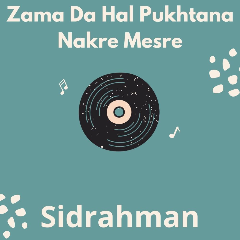 Zama Da Hal Pukhtana Nakre Mesre