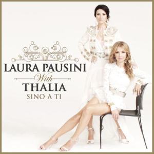 收聽Laura Pausini的Sino a ti (with Thalia)歌詞歌曲