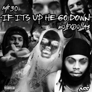 WOLFXDOLLAS的专辑IF ITS UP HE GO DOWN (feat. MK30) (Explicit)