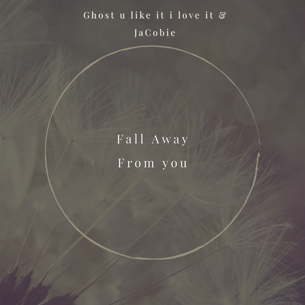 Fall Away from You