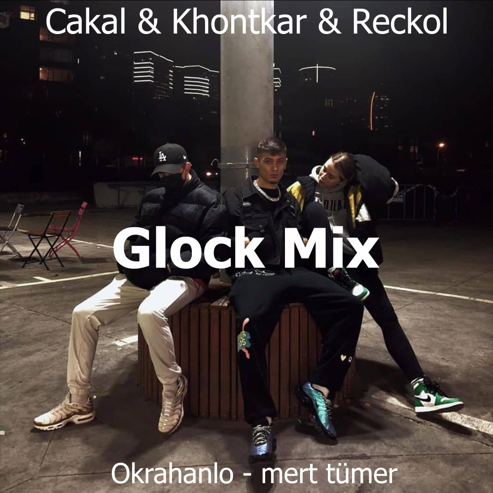 Glock (Remix|Khontkar|Explicit)