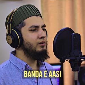 收聽Aqib Farid的Main Banda E Aasi Hoon Vocals Only歌詞歌曲
