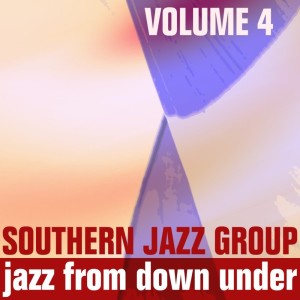 Album Jazz From Down Under, Vol. 4 from Southern Jazz Group