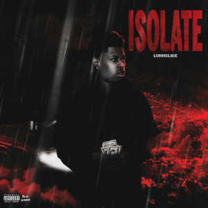 Album Isolate (Explicit) from luhhslide