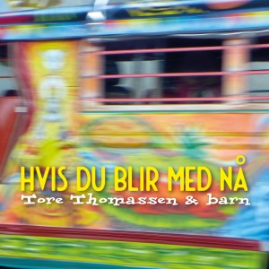 อัลบัม Hvis du blir med nå ศิลปิน Tore Thomassen